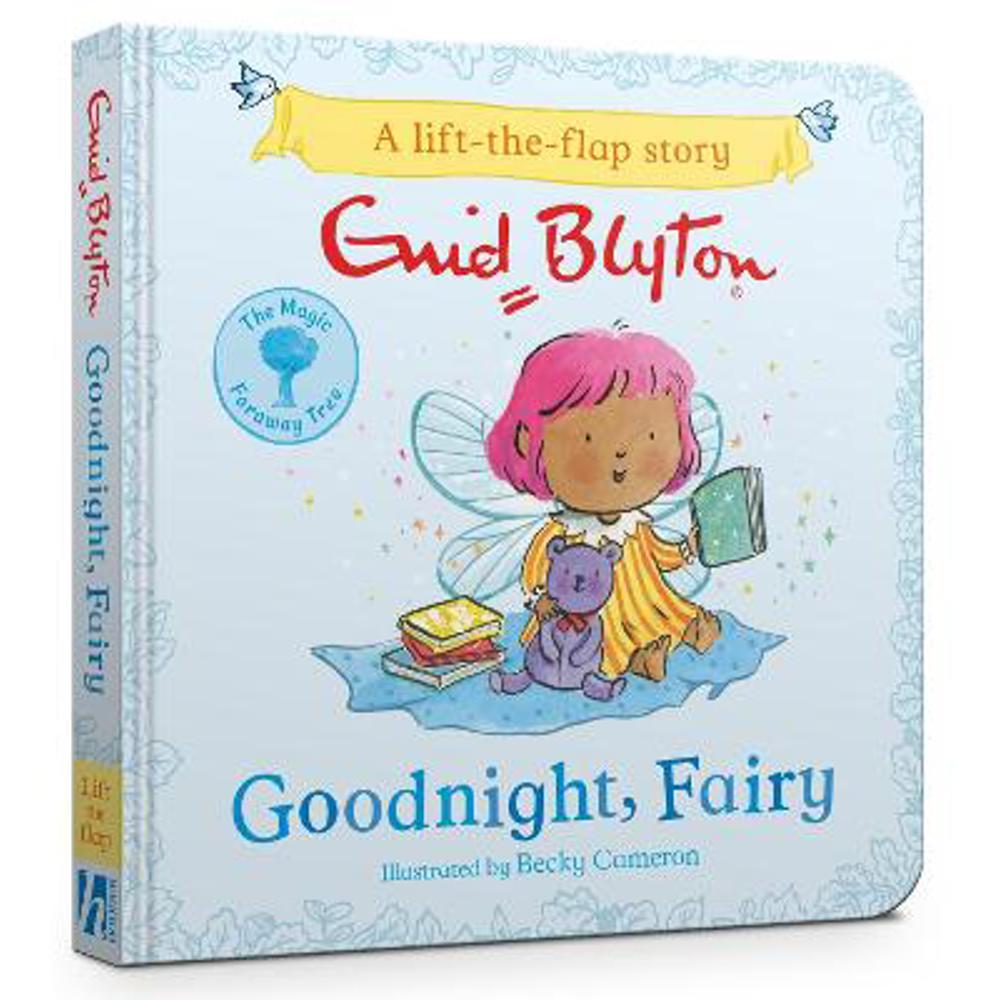 The Magic Faraway Tree: Goodnight, Fairy: A Lift-the-Flap Story - Enid Blyton